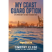 My Coast Guard Option: My Opportunity to Fight the Good Fight