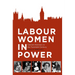 Labour Women in Power: Cabinet Ministers in the Twentieth Century