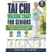 Tai Chi Walking Chart for Seniors: A 28-Day Step-by-Step Guide with Printable Visual Charts and Gentle Exercises to Improve Balance, Ease Stiffness, a