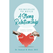 Principles to Build a Strong Relationship: A Guide to Intimacy, Romance, and Love