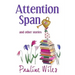 Attention Span: and other stories