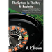 The System Is the Key at Roulette: A Practical Guide to Interpreting Occult Patterns and Winning at Casino Gaming