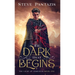 The Dark That Begins