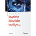 Kognitive Künstliche Intelligenz