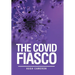 The Covid Fiasco