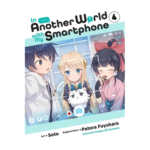 In Another World with My Smartphone, Vol. 4 (Manga)