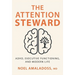 The Attention Steward: ADHD, Executive Functioning, and Modern Life