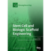 Stem Cell and Biologic Scaffold Engineering