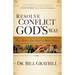 Resolve Conflict God's Way: The Skills You Need To Make Peace