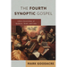 The Fourth Synoptic Gospel: John's Knowledge of Matthew, Mark, and Luke