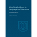 Weighting Evidence in Language and Literature: A Statistical Approach