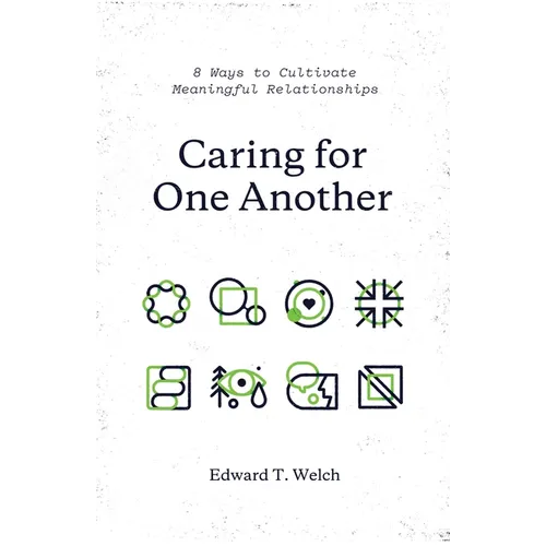 Caring for One Another: 8 Ways to Cultivate Meaningful Relationships