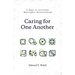 Caring for One Another: 8 Ways to Cultivate Meaningful Relationships