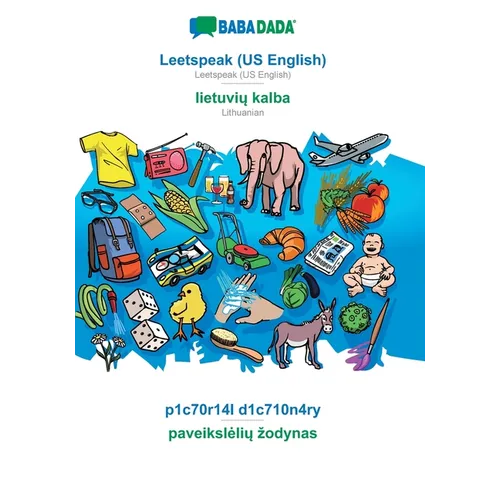 Leetspeak (US English) - lietuvių kalba, p1c70r14l d1c710n4ry: BABADADA Leetspeak (US English) - Lithuanian, visual dictionary