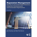 Reputation Management: The Key to Successful Public Relations, Corporate Communication and Sustainable Organizations