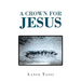 A Crown for Jesus
