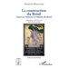 La construction du Brésil: Essais sur l'histoire et l'identité du Brésil