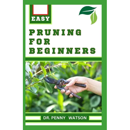 Pruning for Beginners: Learn How to Prune Trees and Take Care of Your Plants