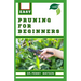 Pruning for Beginners: Learn How to Prune Trees and Take Care of Your Plants