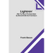 Lightnin': After the Play of the Same Name by Winchell Smith and Frank Bacon