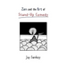 Zen and the Art of Stand-Up Comedy
