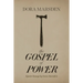 The Gospel of Power: Egoist Essays by Dora Marsden