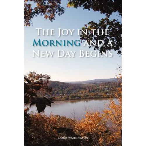 The Joy in the Morning and a New Day Begins