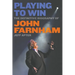 Playing To Win: The Definitive Biography of John Farnham