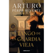 El Tango de la Guardia Vieja / What We Become: A Novel