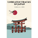 Unbeaten Tracks in Japan