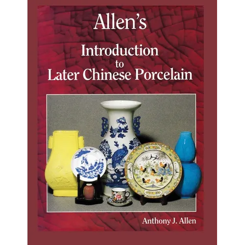Allen's Introduction to Later Chinese Porcelain