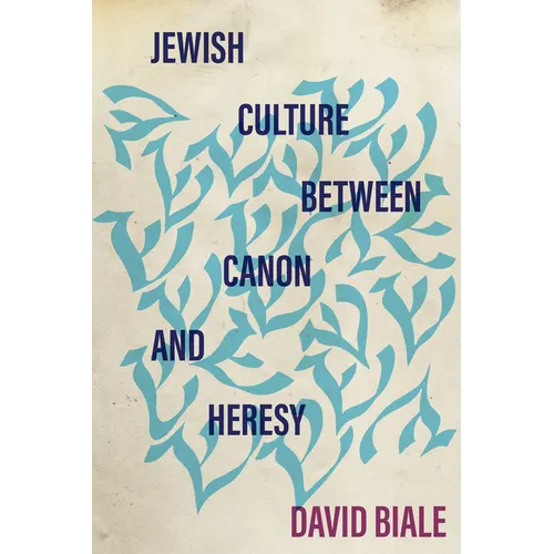 Jewish Culture Between Canon and Heresy