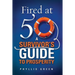 Fired at Fifty: A Survivor's Guide to Prosperity