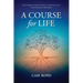 A Course for Life