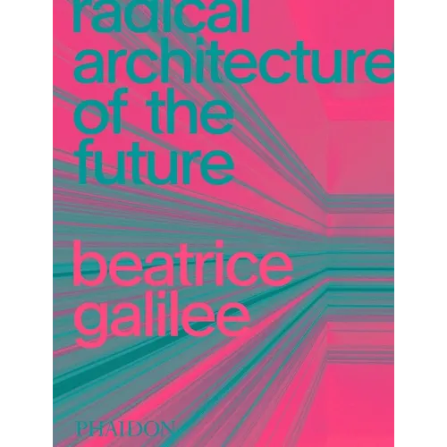 Radical Architecture of the Future