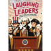 Laughing With Leaders: Plus Profiles and Leadership Lessons of Every U.S. President