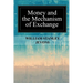 Money and the Mechanism of Exchange