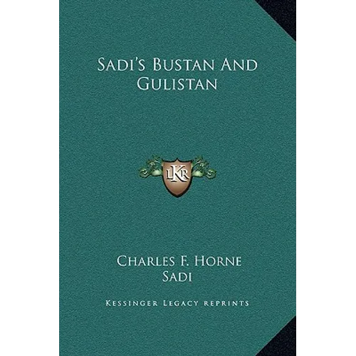 Sadi's Bustan And Gulistan