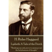 H. Rider Haggard - Lysbeth: A Tale of the Dutch: "Thinking can only serve to measure out the helplessness of thought."