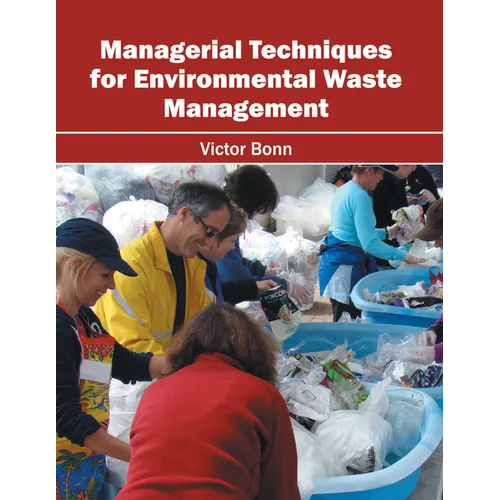 Managerial Techniques for Environmental Waste Management