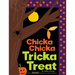 Chicka Chicka Tricka Treat