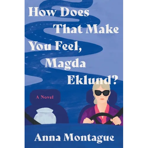 How Does That Make You Feel, Magda Eklund?