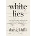 White Lies: Nine Ways to Expose and Resist the Racial Systems That Divide Us