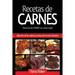 Recetas de Carnes: Selección de las mejores recetas de la cocina británica