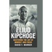Eliud Kipchoge: Mastering the Art of Mindset and Focus
