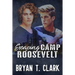 Escaping Camp Roosevelt: Gay Romance