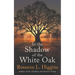 In the Shadow of the White Oak