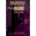 Dripping for Your Pleasure: Dirty Voyeurs Book 2