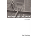 Motherless Children: A Screenplay