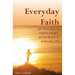 Everyday Faith: 48 Messages to Inspire Insight, Action & Joy in Everyday Life